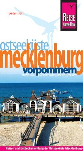 Ostseeküste Mecklenburg-Vorpommern: Urlaubshandbuch zum Erleben und Entdecken