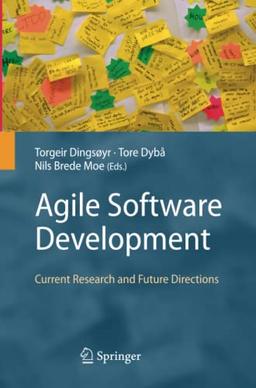 Agile Software Development: Current Research and Future Directions