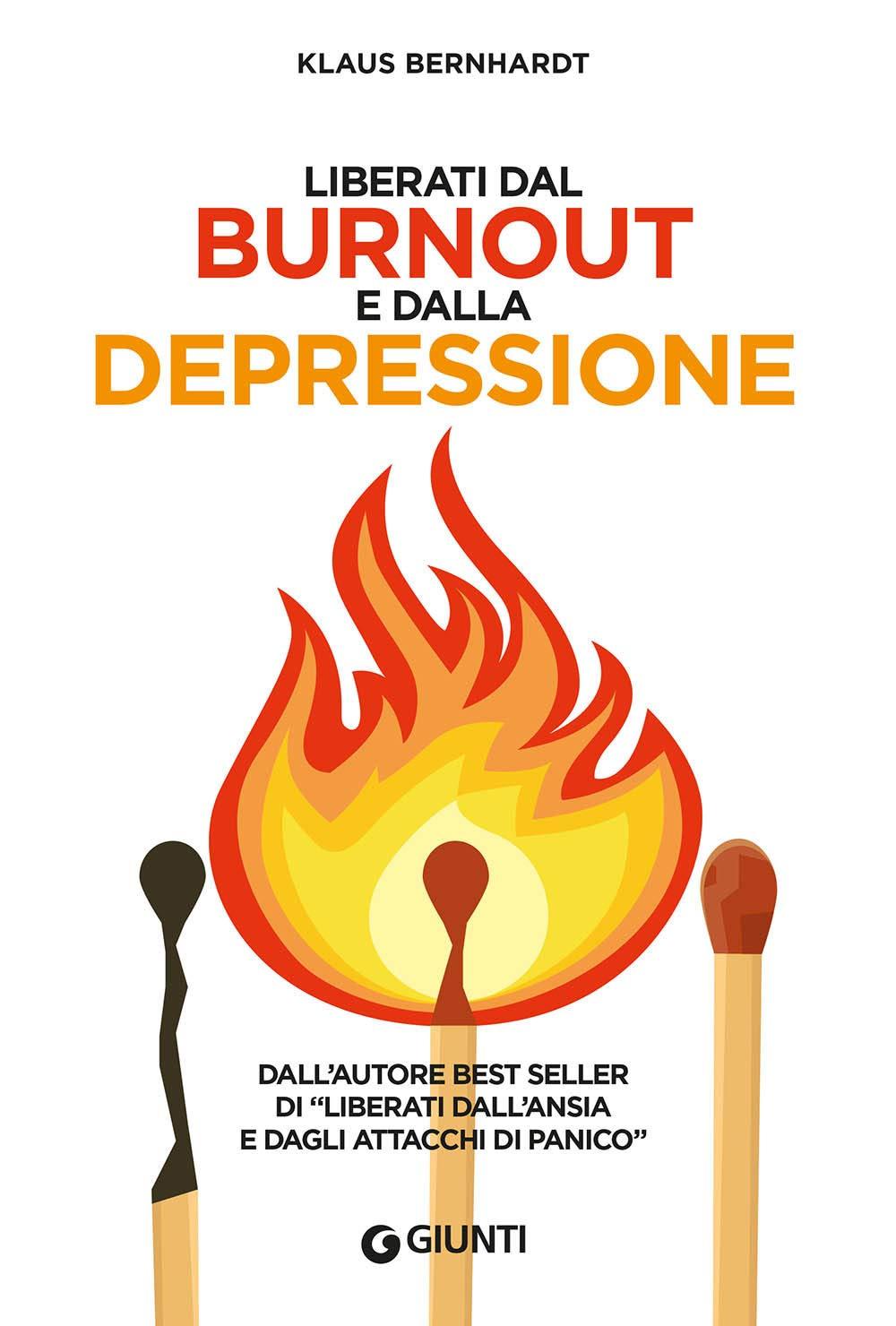 Liberati dal burnout e dalla depressione (Varia benessere)