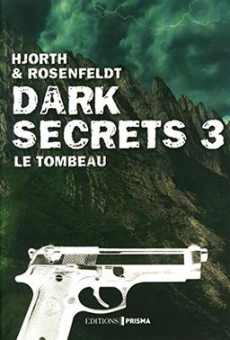 Dark secrets. Vol. 3. Le tombeau