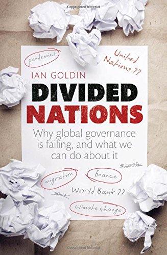 Divided Nations: Why Global Governance Is Failing, and What We Can Do About It