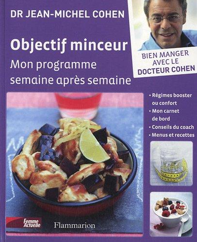 Objectif minceur : mon programme pour maigrir semaine après semaine