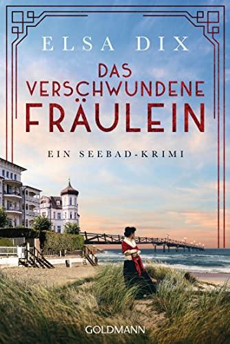 Das verschwundene Fräulein: Ein Seebad-Krimi (Viktoria Berg und Christian Hinrichs ermitteln, Band 4)