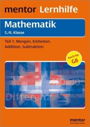 Mentor Lernhilfe Mathematik. Grund- und Aufbauwissen 1.