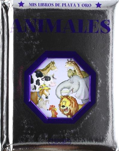 Los animales (Mis libros de plata y oro)