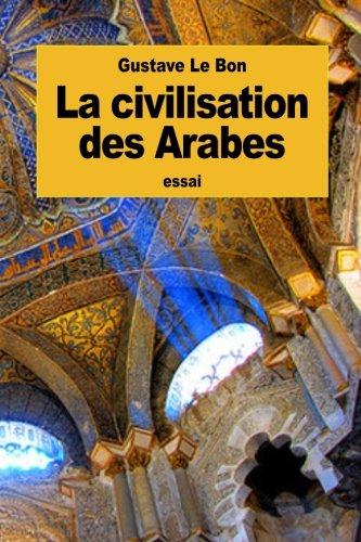 La civilisation des Arabes