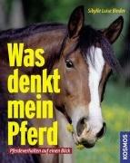 Was denkt mein Pferd: Pferdeverhalten auf einen Blick