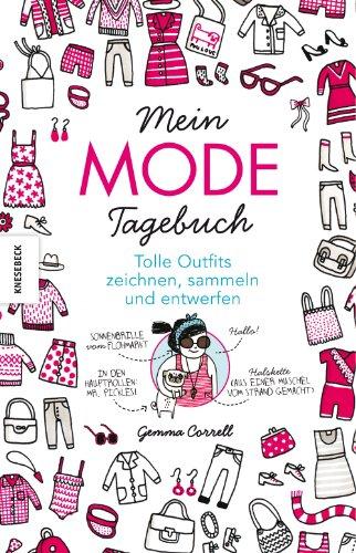 Mein Mode-Tagebuch: Tolle Outfits zeichnen, sammeln und entwerfen