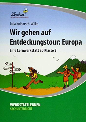 Wir gehen auf Entdeckungstour: Europa: Grundschule, Sachunterricht, Klasse 3-4