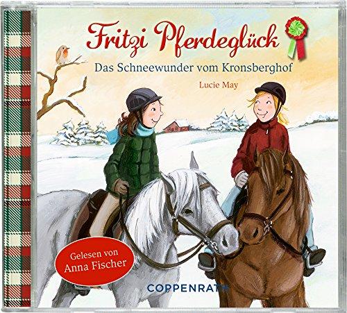 Das Schneewunder vom Kronsberghof (CD) (Fritzi Pferdeglück)