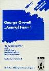 Arbeitsblätter George Orwell Animal Farm. 22 Arbeitsblätter mit didaktisch-methodischen Kommentaren. Sekundarstufe II