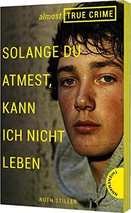 Almost True Crime 2: Solange du atmest, kann ich nicht leben: Inspiriert von einem wahren Verbrechen (2)