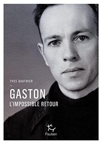 Gaston : l'impossible retour