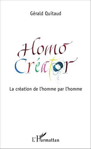 Homo creator : la création de l'homme par l'homme