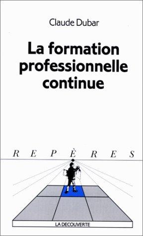 La Formation professionnelle continue (Repères)