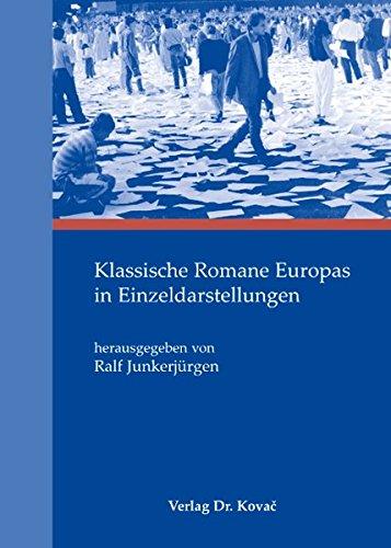 Klassische Romane Europas in Einzeldarstellungen (Schriften zur Literaturgeschichte)