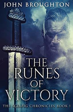 The Runes Of Victory (The Sceapig Chronicles, Band 1)