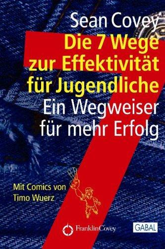 Die 7 Wege zur Effektivität für Jugendliche: Ein Wegweiser für mehr Erfolg