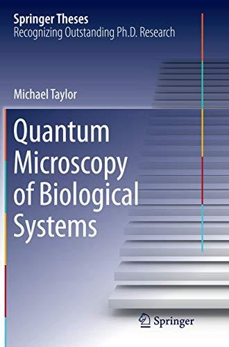 Quantum Microscopy of Biological Systems (Springer Theses)