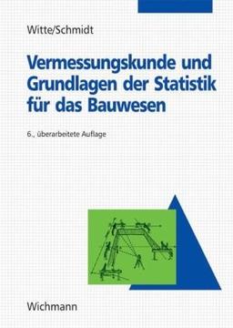 Vermessungskunde und Grundlagen der Statistik für das Bauwesen