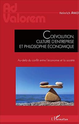 Coévolution, culture d'entreprise et philosophie économique : au-delà du conflit entre l'économie et la société