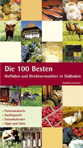 Die 100 Besten: Hofläden und Direktvermarkter in Südbaden