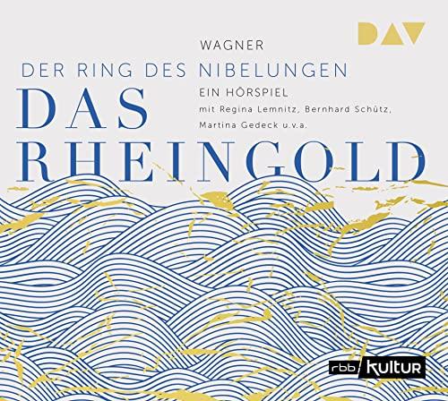 Das Rheingold. Der Ring des Nibelungen 1: Hörspiel mit Regina Lemnitz, Martina Gedeck, Bernhard Schütz u.v.a. (1 CD)