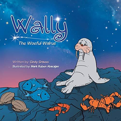 Wally: The Woeful Walrus