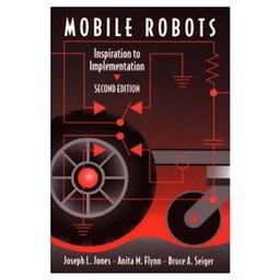 Mobile Robots: Inspiration to Implementation