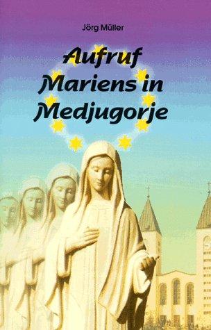 Aufruf Mariens in Medjugorje