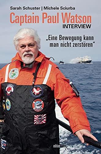 Captain Paul Watson Interview: "Eine Bewegung kann man nicht zerstören"