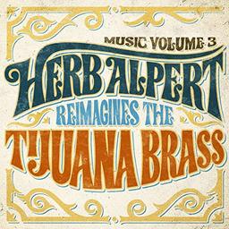 Music Vol.3-Herb Alpert Reimagines the Tijuana