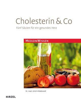 Cholesterin & Co. - 5 Säulen für ein gesundes Herz: Fünf Säulen für ein gesundes Herz