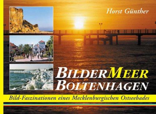 BilderMeer Boltenhagen: Bild-Faszinationen eines Mecklenburgischen Ostseebades