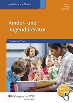 Kinder- und Jugendliteratur: Theorie und Praxis: Schülerband