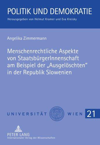 Menschenrechtliche Aspekte von StaatsbürgerInnenschaft am Beispiel der «Ausgelöschten» in der Republik Slowenien (Politik und Demokratie)