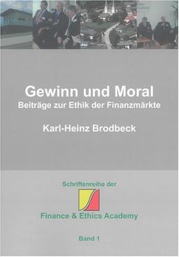 Gewinn und Moral: Beiträge zur Ethik der Finanzmärkte