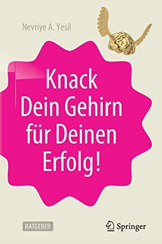 Knack Dein Gehirn für Deinen Erfolg!