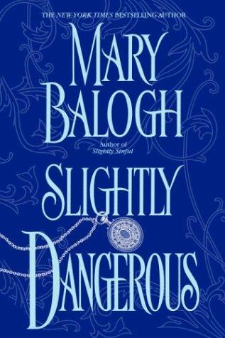 Slightly Dangerous (Balogh, Mary)