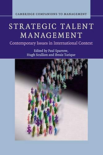 Strategic Talent Management: Contemporary Issues in International Context (Cambridge Companions to Management)