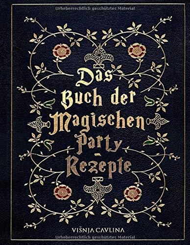 Das Buch der Magischen Party-Rezepte