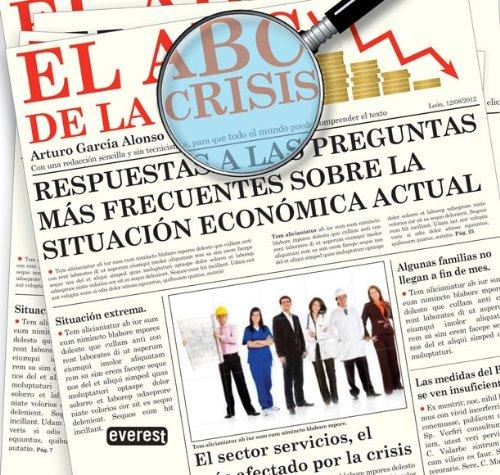 El ABC de la crisis : respuestas a las preguntas más frecuentes sobre la situación económica actual (Sin rodeos)