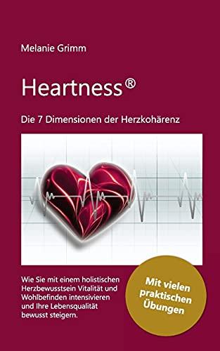 Heartness: Die 7 Dimensionen der Herzkohärenz