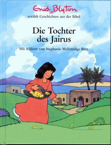 Die Tochter des Jairus. Geschichten aus der Bibel