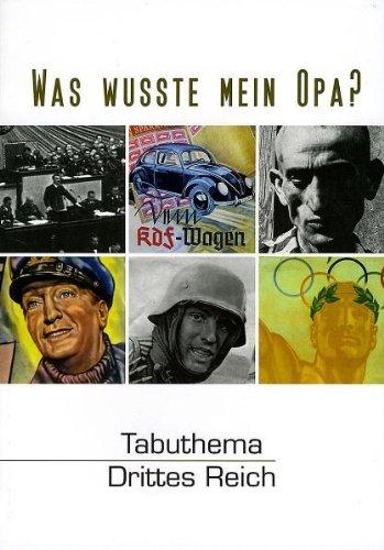 Was wusste mein Opa? : Tabuthema Drittes Reich. Gerhard Frey (Hrsg.)