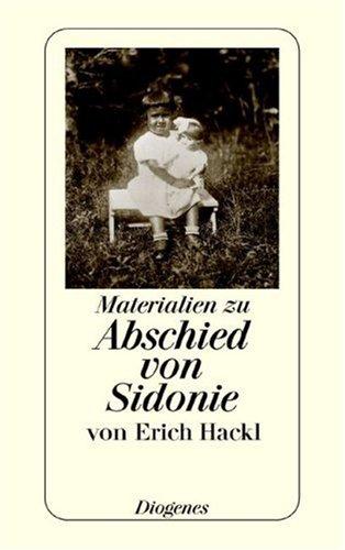 Abschied von Sidonie. Materialien zu einem Buch und seiner Geschichte