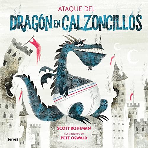 El ataque del Dragón en Calzoncillos (Serres)