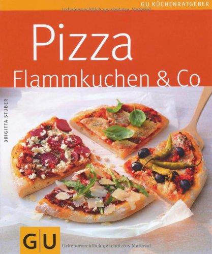 Pizza, Flammkuchen & Co. (GU Küchenratgeber Relaunch 2006)