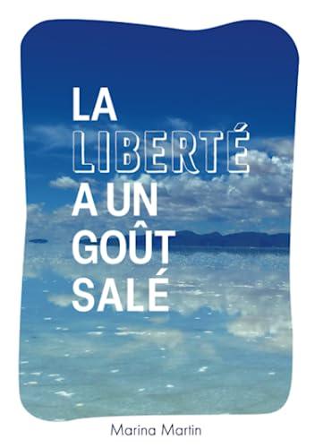 La liberté a un goût salé