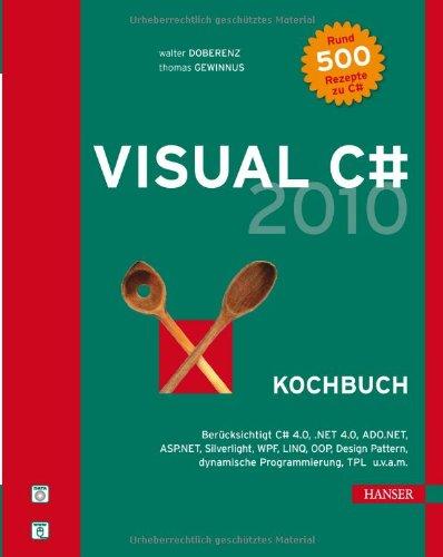 Visual C# 2010 Kochbuch. Mit DVD